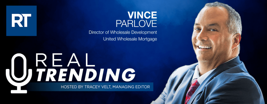 REAL-Trending-vince parlove United Wholesale Mortgage